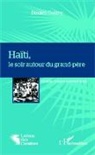 Daniel Coissy - Haïti, le soir autour du grand-père