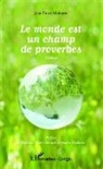 Jean Pierre Makosso - Le monde est un champ de proverbes