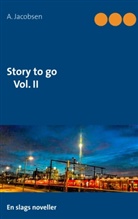 A Jacobsen, A. Jacobsen - Story to go Vol. II