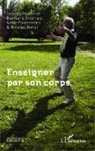 Bernard Andrieu, Nicola Burel, Nicolas Burel, Alin Paintendre, Aline Paintendre - Enseigner par son corps