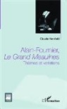 Claude Herzfeld - Alain Fournier, Le Grand Meaulnes