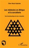 Olivier Nkulu Kabamba - Les médecins en Afrique et la sorcellerie