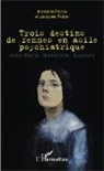Jeannin Poitau, Jeannine Poitau, Jacques Postel - Trois destins de femmes en asile psychiatrique