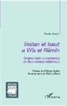 Shahla Nosrat-Wolff - <em>Tristan et Iseut</em> et<em> Wîs et Râmîn</em>