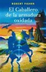 Robert Fisher - Caballero de la Armadura Oxidada, El (Ilustrado) -V2*