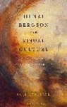Paul Atkinson, Paul (Monash University Atkinson - Henri Bergson and Visual Culture