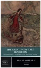Jack Zipes, Jack Zipes - The Great Fairy Tale Tradition: From Straparola - A Norton Critical Edition
