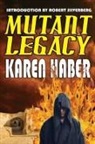 Karen Haber - Mutant Legacy