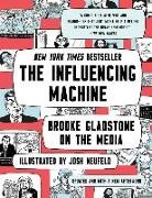 Brooke Gladstone, Josh Neufeld - The Influencing Machine: Brooke Gladstone on the Media