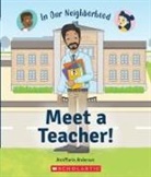 Annmarie Anderson, Scholastic, Lisa Hunt - Meet a Teacher! (in Our Neighborhood)