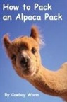 Cowboy Worm, Jacquelyn Young - How to Pack an Alpaca Pack
