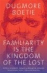 Dugmore Boetie, Dugmore/ Lawrance Boetie, Vusumuzi R. Kumalo, Benjamin N. Lawrance - Familiarity Is the Kingdom of the Lost