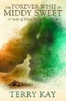Terry Kay - Forever Wish of Middy Sweet