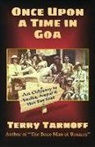 Terry Tarnoff - Once Upon a Time in Goa: An Odyssey to India, Nepal & the Far East