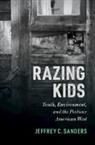 Sanders Jeffrey C. Sanders, Jeffrey C Sanders, Jeffrey C. Sanders, Jeffrey C. (Washington State University) Sanders - Razing Kids