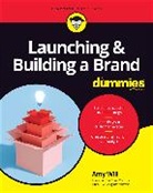 a Will, Amy Will - Launching & Building a Brand for Dummies