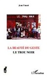 Jean Touzot - La beauté du geste