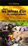 Kaly Niang - Dans les mines d'or du Sénégal oriental