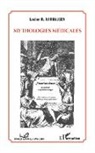Lucien R Karhausen, Lucien R. Karhausen - Mythologies médicales