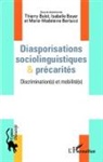 Marie-Madelein Bertucci, Marie-Madeleine Bertucci, Isabell Boyer, Isabelle Boyer, T Bulot, Thierry Bulot - Diasporisations sociolinguistiques & précarités