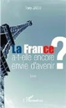 Tony Jagu - La France a-t-elle encore envie d'avenir ?