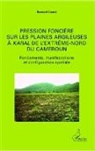 Bernard Gonné - Pression foncière sur les plaines argileuses à Karal de l'Extrême-Nord du Cameroun