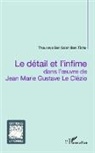 Thouraya Ben Salah Ben Ticha - Le détail et l'infime dans l'oeuvre de Jean Marie Gustave Le Clézio