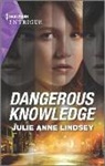 Julie Anne Lindsey - Dangerous Knowledge
