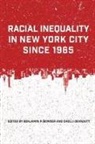 Benjamin P. (EDT)/ Devadutt Bowser, Benjamin P. Devadutt Bowser, Benjamin P Bowser, Benjamin P. Bowser, Chelli Devadutt - Racial Inequality in New York City Since 1965