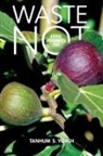Tanhum S Yoreh, Tanhum S. Yoreh - Waste Not
