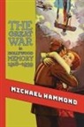 Michael Hammond - Great War in Hollywood Memory, 1918-1939
