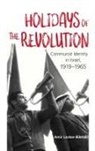 Amir Locker-Biletzki - Holidays of the Revolution