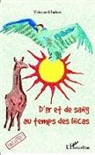Tristan Chalon - D'or et de sang au temps des Incas
