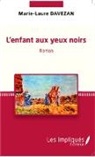 Marie-Laure Davezan - L'enfant aux yeux noirs
