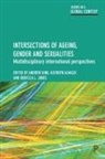 Kathryn Almack, Rebecca L Jones, Andrew King, Rebecca L. Jones - Intersections of Ageing, Gender and Sexualities