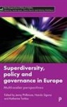 Jenny Phillimore, Jenny ( University of Birmingham ) Phillimore, Jenny (University of Birmingham) Phillimore, Nando Sigona, Nando ( Institute for Research into Superdiversity Sigona, Nando (Institute for Research into Superdiversity Sigona... - Superdiversity, Policy and Governance in Europe