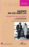 Tahîa Gamâl Abd al-Nasser - Nasser, ma vie avec lui