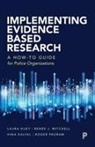 Laura Huey, Laura (University of Western Ontario) Huey, Hina Kalyal, Hina (London Police Service Kalyal, Renée Mitchell, Renee (Research Triangle Institute International) Mitchell... - Implementing Evidence-Based Research