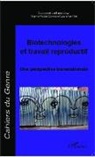 Collectif - Biotechnologies et travail reproductif