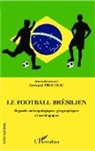 Bertrand Piraudeau - Le football brésilien