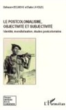 Belkacem Belmekki, Badr Lahouel, Badra Lahouel - Le postcolonialisme, objectivité et subjectivité