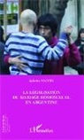 Juliette Maffre - La legalisation du mariage homosexuel en Argentine