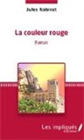 Jules Nabirat - La couleur rouge
