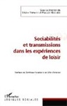 Pascale Marcotte, Olivie Thevenin, Olivier Thevenin - Sociabilités et transmissions dans les expériences de loisir