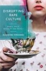 Alexandra Fanghanel, Alexandra (University of Greenwich) Fanghanel - Disrupting Rape Culture