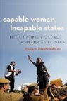 Poulami Roychowdhury, Poulami (Assistant Professor of Soci Roychowdhury - Capable Women, Incapable States