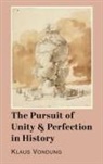 Klaus Vondung - The Pursuit of Unity and Perfection in History