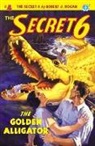 Robert J. Hogan, John Newton Howitt - The Secret 6 #4: The Golden Alligator