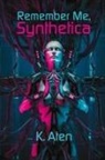 K. Aten - Remember Me, Synthetica