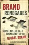 Sean Dowdell, Thora Dowdell - Brand Renegades